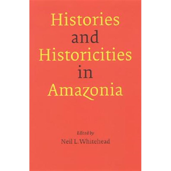 Pre-Owned Histories and Historicities in Amazonia (Paperback)