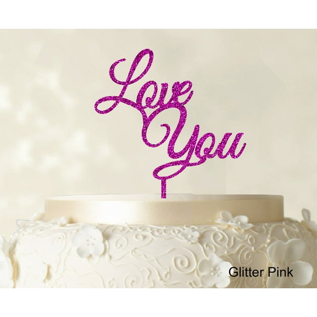 Love You Wedding Cake Topper Glitter Cake Topper Color Option Available 6-7 Inches Wide