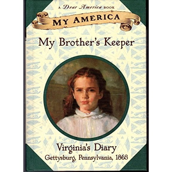 Pre-Owned My America: My Brother's Keeper: Virginia's Civil War Diary, Book One (Hardcover) 0439153077 9780439153072