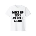 thumbnail image 1 of Camiseta para hombre "Woke Up Sexy As Hell Again", divertida camiseta con frase sarcástica, fabricada en EE. UU., 1 of 6