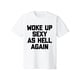 thumbnail image 1 of Camiseta para hombre "Woke Up Sexy As Hell Again", divertida camiseta con frase sarcástica, fabricada en EE. UU., 1 of 6