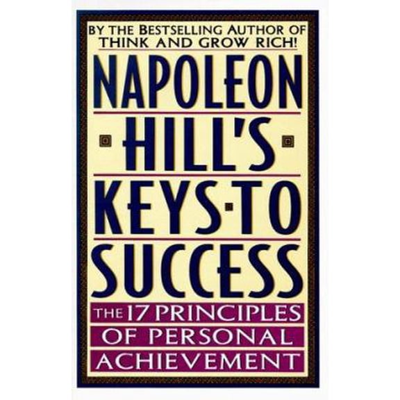Pre-Owned Napoleon Hill's Keys to Success: The 17 Principles of Personal Achievement (Hardcover) 0525938869 9780525938866