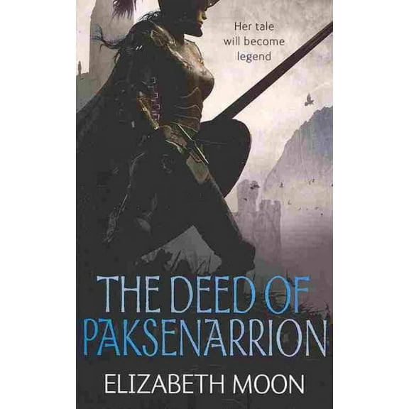 Deed of Paksenarrion : The Deed of Paksenarrion Omnibus