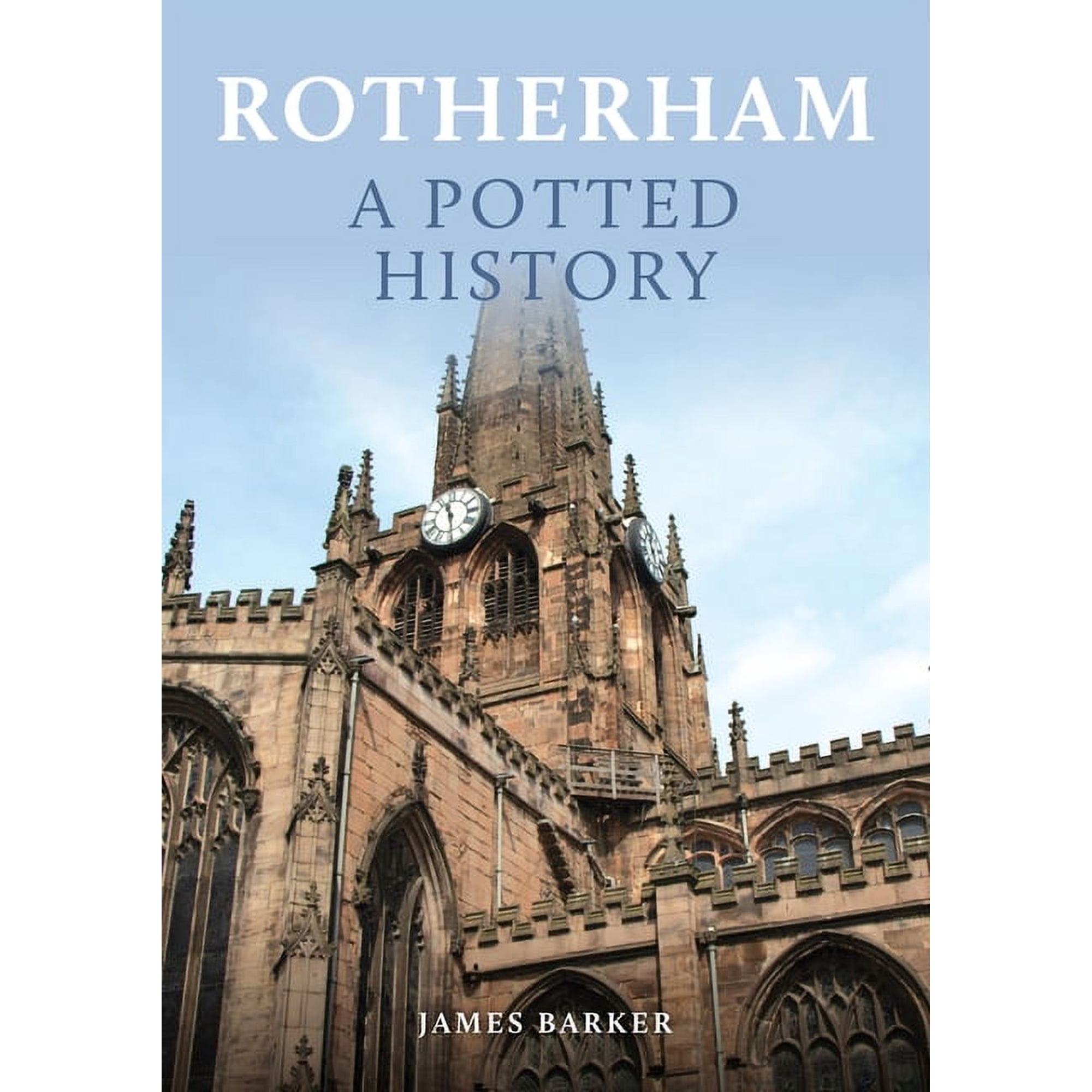 A Potted History: Rotherham: A Potted History (Paperback)
