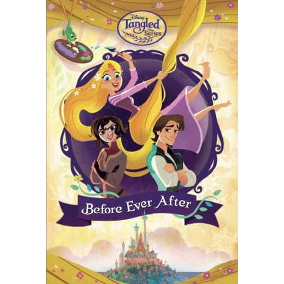 Pre-Owned Before Ever After (Disney Tangled the Series) (Junior Novel) Hardcover