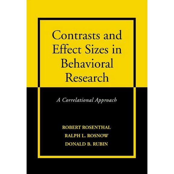 Contrasts and Effect Sizes in Behavioral Research: A Correlational Approach, (Hardcover)