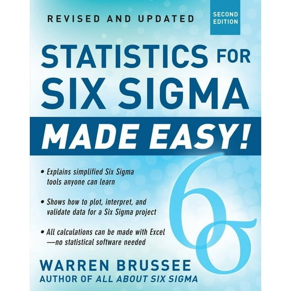 Statistics for Six SIGMA Made Easy! Revised and Expanded Second Edition, (Paperback)