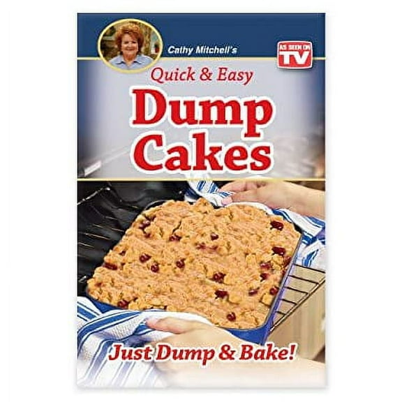 Pre-Owned Cathy Mitchell Presents, Quick and Easy Dump Cakes! : Just Dump and Bake! 9780989586528