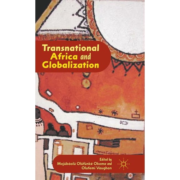Transnational Africa and Globalization, (Hardcover)