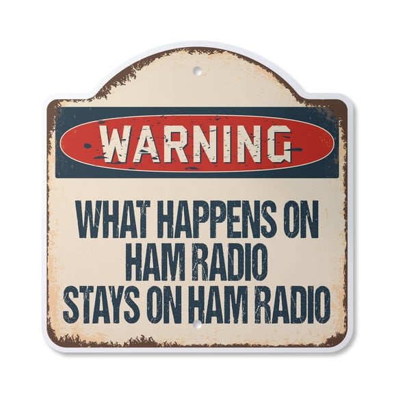 What Happens On Ham Radio Stays On Ham Radio 10” x 10” Sign | Indoor/Outdoor Plastic | SignMission Designer Novelty Gift Funny Joke Gag Road Garage