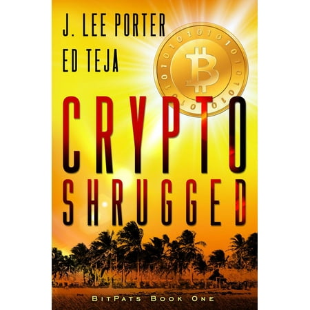 Crypto Shrugged - eBook (Best Crypto To Mine)