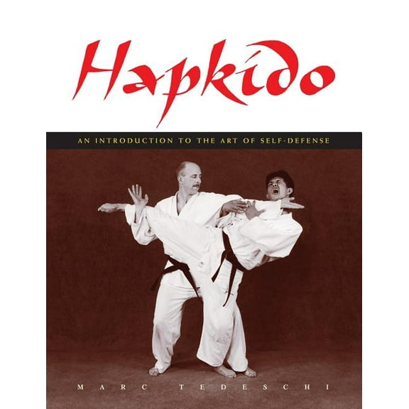 Hapkido: An Introduction to the Art of Self-Defense, (Paperback)