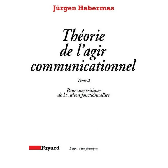 ThÃ©orie de l'agir communicationnel Tome 2, (Paperback)