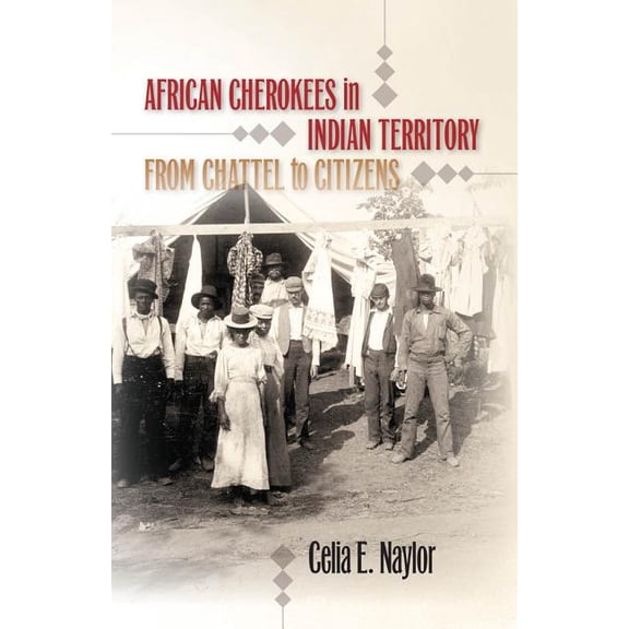 The John Hope Franklin African American  African Cherokees in Indian Territory: From Chattel to Citizens, (Paperback)