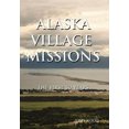 thumbnail image 3 of Alaska Village Missions: The First 50 Years, 3 of 3