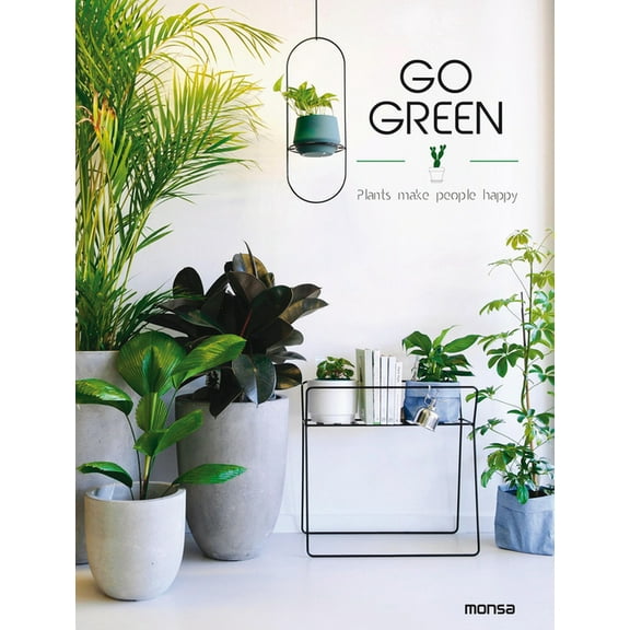 Go Green : Plants make people happy (Hardcover)