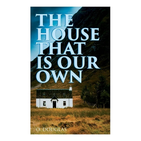 The House That is Our Own: Scottish Novel, (Paperback)