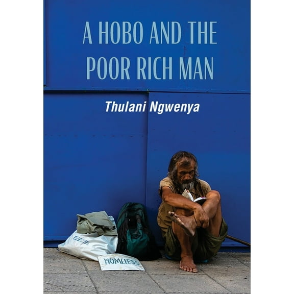 A Hobo and the Poor Rich Man (Paperback)