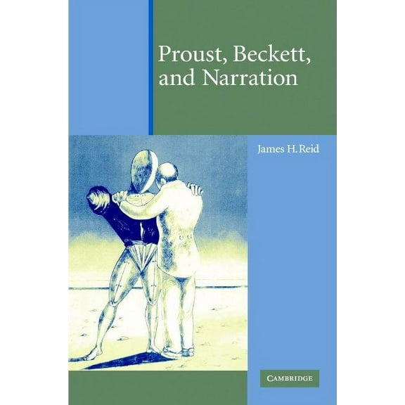 Proust, Beckett, and Narration, (Hardcover)
