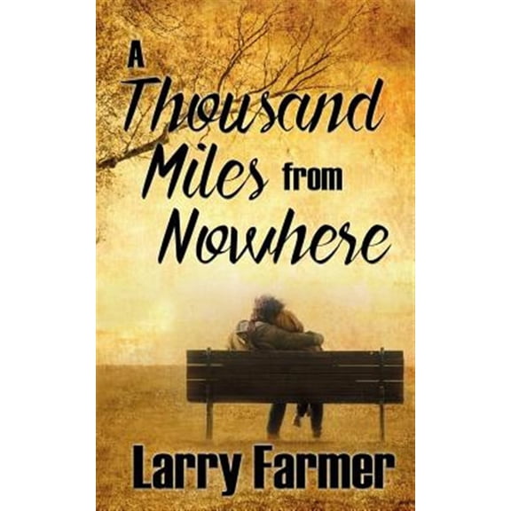 Pre-Owned A Thousand Miles From Nowhere (Paperback)