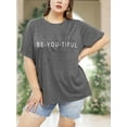 thumbnail image 4 of XCHQRTI Be You Womens Graphic Shirt Inspirational Plus Size Tees Short Sleeve Summer Casual Tops, 4 of 7