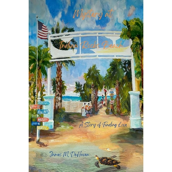 Mystery at Indian Rocks Beach: A Story of Finding Love (Paperback)