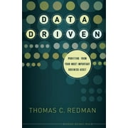 Data Driven: Profiting from Your Most Important Business Asset [Hardcover - Used]