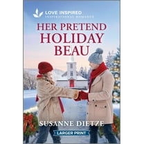 Home to Foxtail Her Pretend Holiday Beau: An Uplifting Inspirational Romance, Book 2, (Paperback)
