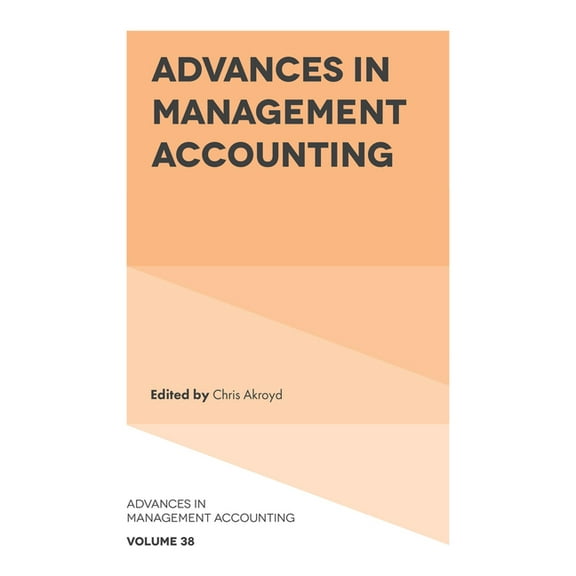 Advances in Management Accounting Advances in Management Accounting, Book 38, (Hardcover)