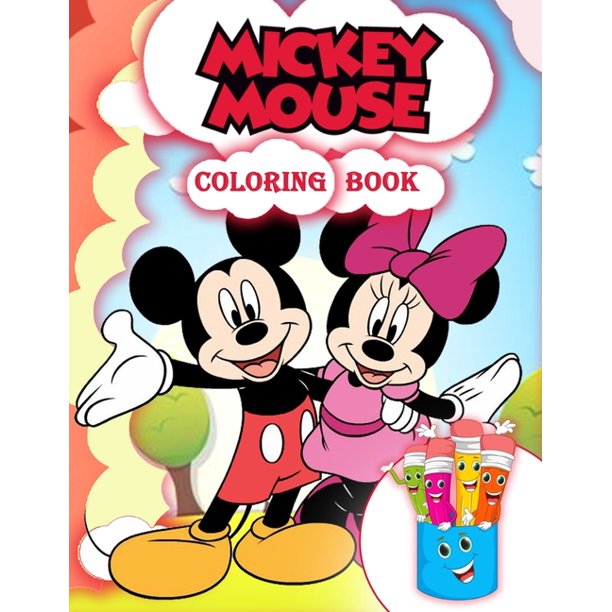 Mickey Mouse Coloring Book : Mickey Mouse Coloring Book For Kids Ages 4