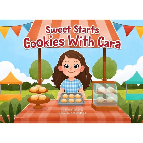 Sweet Starts Cookies With Cara, Book 1, (Paperback)