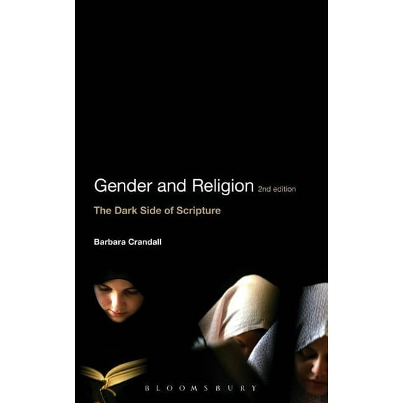 Gender and Religion, 2nd Edition: The Dark Side of Scripture, (Hardcover)