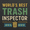 World's Best Trash Inspector, variant on No Snacks Left Behind - Removable Patch