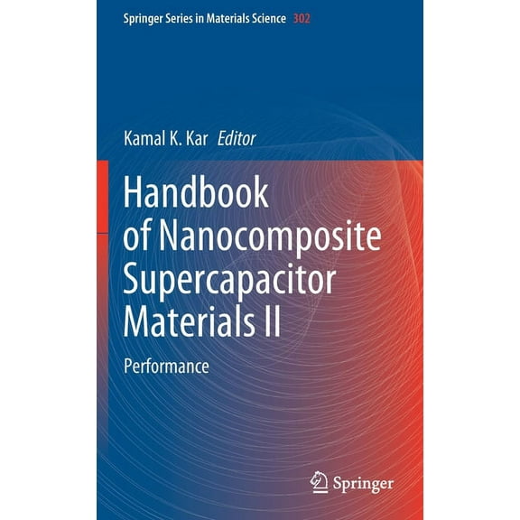 Springer Materials Science Handbook of Nanocomposite Supercapacitor Materials II: Performance, Book 302, (Hardcover)