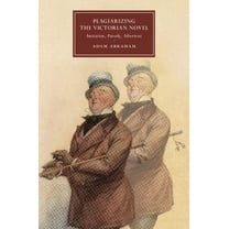 Cambridge Studies in Nineteenth-Century Plagiarizing the Victorian Novel, Book 118, (Hardcover)
