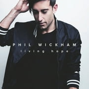 Phil Wickham - Living Hope - Christian / Gospel - CD