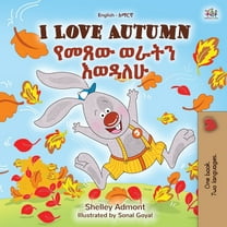 English Amharic Bilingual Collection I Love Autumn (English Amharic Bilingual Children's Book), (Paperback)