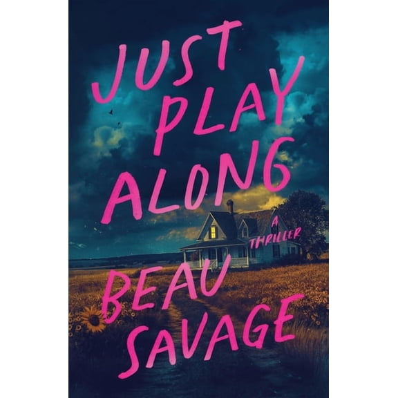 Just Play Along: A Thriller, (Paperback)