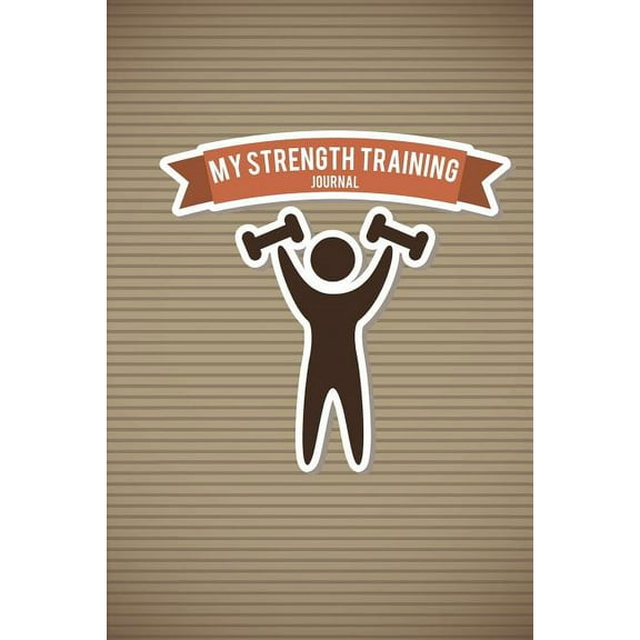 My Strength Training Journal (Paperback)