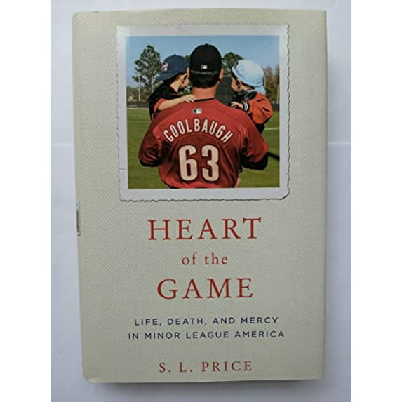 Pre-Owned Heart of the Game: Life, Death, and Mercy in Minor League America (Hardcover) 0061671304 9780061671302