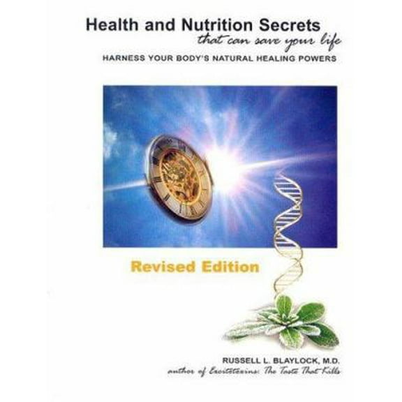 Pre-Owned Health And Nutrition Secrets That Can Save Your Life (Paperback) 0929173481 9780929173481