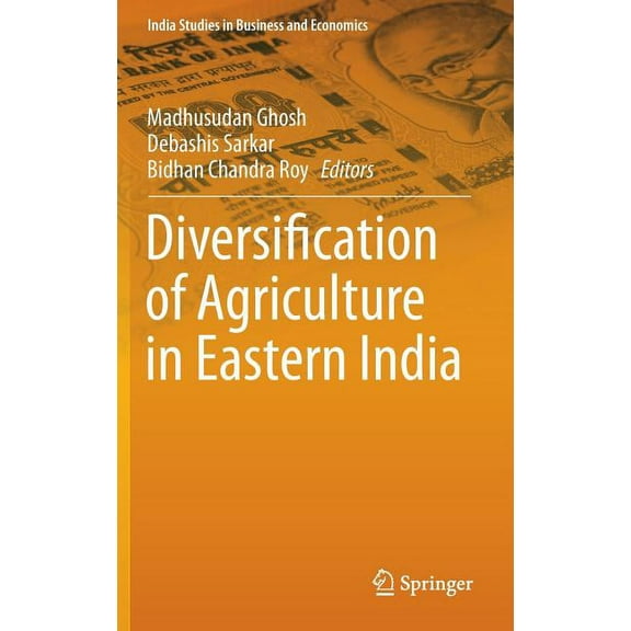 India Studies in Business and Economics Diversification of Agriculture in Eastern India, (Hardcover)