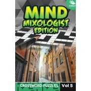 Mind Mixologist Edition Vol 5: Crossword Puzzles (Paperback)