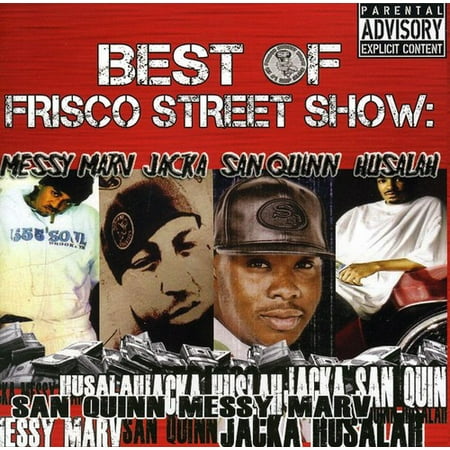Best Of Frisco Street Show: Messy Marv and San