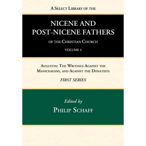 A Select Library of the Nicene and Post-Nicene Fathers of the Christian Church, First Series, Volume 4 (Paperback)
