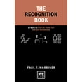 thumbnail image 1 of Pre-Owned The Recognition Book: 50 Ways to Stand Up, Stand Out and Get Recognized (Hardcover) by Paul F Warriner, 1 of 1