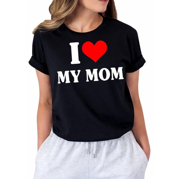 I Love My Mom Graphic T-Shirt for Women, Casual Short Sleeve Crew Neck Tee