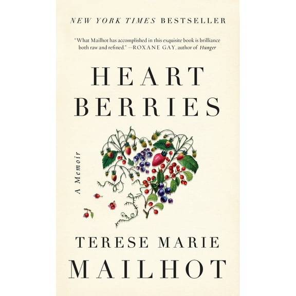 Pre-Owned Heart Berries: A Memoir (Hardcover) 1619023342 9781619023345