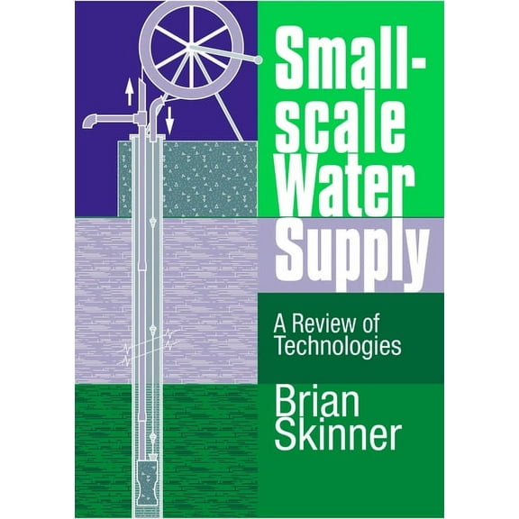 Small-Scale Water Supply: A Review of Technologies (Paperback)