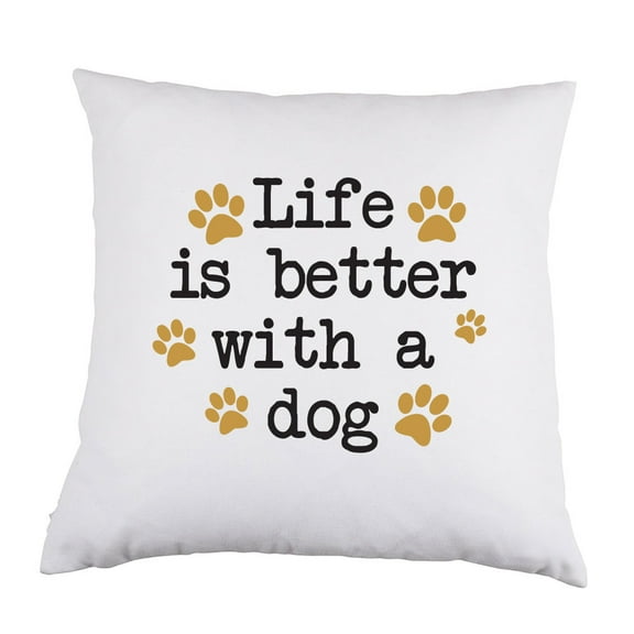 Life is Better With A Dog White Satin Throw Pillow 16 inch Square with Insert Included